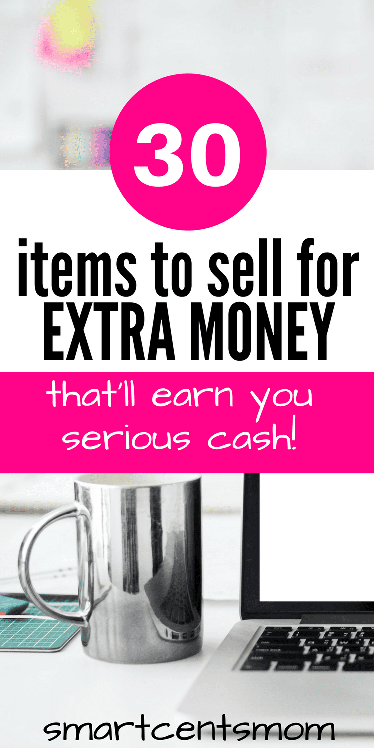 30 Items to Sell for Extra Money - SmartCentsMom